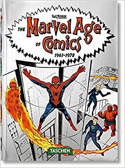 The Marvel Age of Comics 1961–1978. 40th Anniversary Edition indir