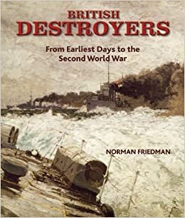 British Destroyers: From Earliest Days to the Second World War indir
