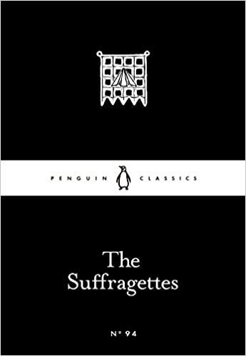 The Suffragettes (Penguin Little Black Classics)