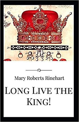 Long Live the King!-Original Classic Edition(Annotated)