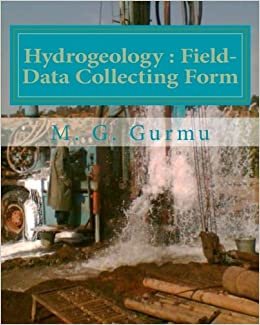 Hydrogeology - Field-Data Collecting Form: (For Water Wells Drilling & Pumping Tests)