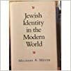 Jewish Identity in the Modern World (Samuel and Althea Stroum Lectures in Jewish Studies)