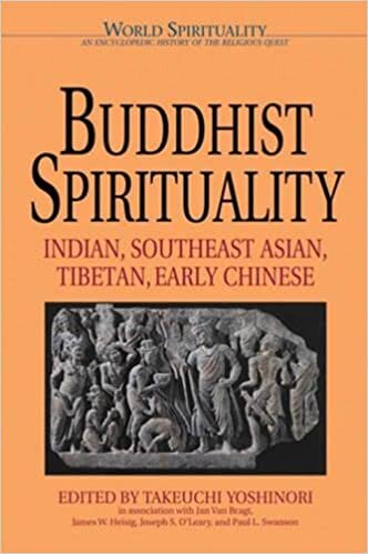 Buddhist Spirituality: Indian, Southeast Asian, Tibetian, Early Chinese: Indian, Southeast Asian, Tibetan and Early Chinese: 9 (World Spirituality Series)