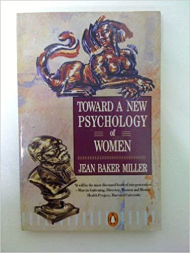 Toward a New Psychology of Women (Penguin Women's Studies)