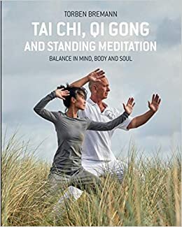 Tai Chi, Qi Gong and Standing Meditation: Balance in mind, body and soul indir