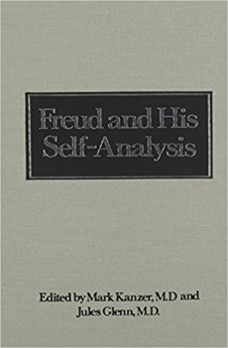 Freud and His Self-Analysis (Downstate Psychoanalytic Institute Twenty-Fifth Anniversary Series)