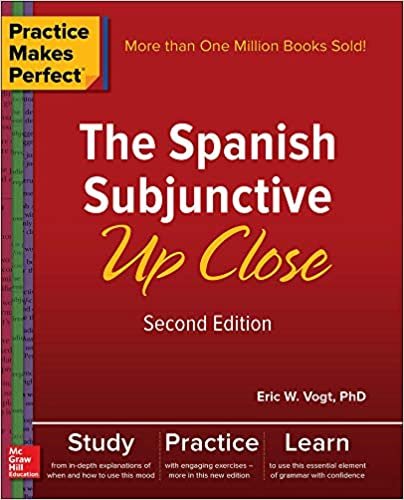 Practice Makes Perfect: The Spanish Subjunctive Up Close, Second Edition indir
