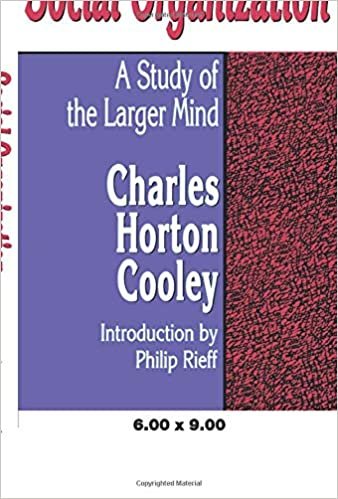 Social Organization: A Study of the Larger Mind (Transaction Social Science Classics)