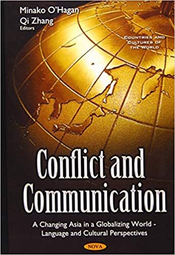 Conflict & Communication: A Changing Asia in a Globalizing World   Language & Cultural Perspectives (Countries and Cultures of the World)