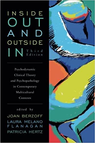 Inside Out and Outside In: Psychodynamic Clinical Theory and Psychopathology in Contemporary Multicultural Contexts, Third Edition