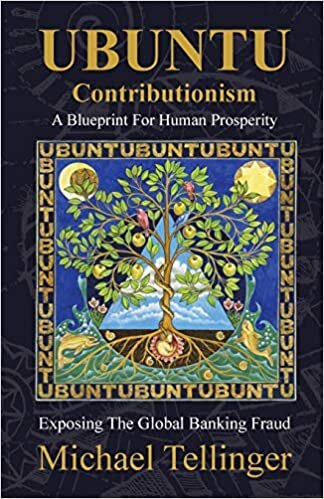 UBUNTU Contributionism - A Blueprint For Human Prosperity: Exposing the global banking fraud