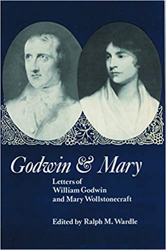 Godwin and Mary: Letters of William Godwin and Mary Wollstonecraft indir