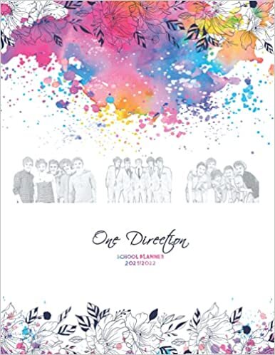 One Direction School Planner 2021/2022: DATED Calendar | Monthly Journal | Organizer For Lessons | incl. Coloring Pages For One and Only Fans | Multi Watercolor