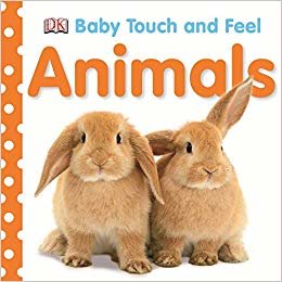 DK - Baby Touch and Feel Animals