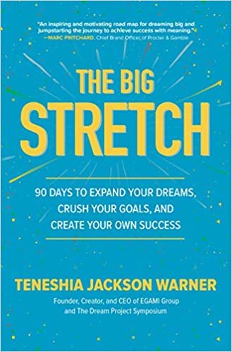 The Big Stretch: 90 Days to Expand Your Dreams, Crush Your Goals, and Create Your Own Success indir