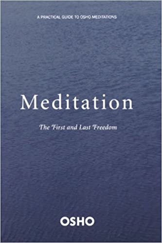 Meditation: The First and Last Freedom: A First and Last Freedom indir