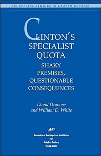 Clinton's Specialist Quota: Shaky Premises, Questionable Consequences (Special Studies in Health Reform) indir