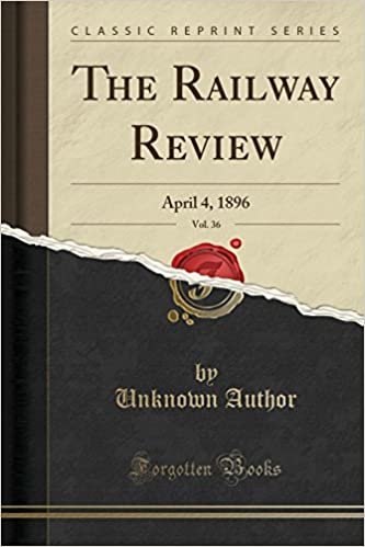 The Railway Review, Vol. 36: April 4, 1896 (Classic Reprint)