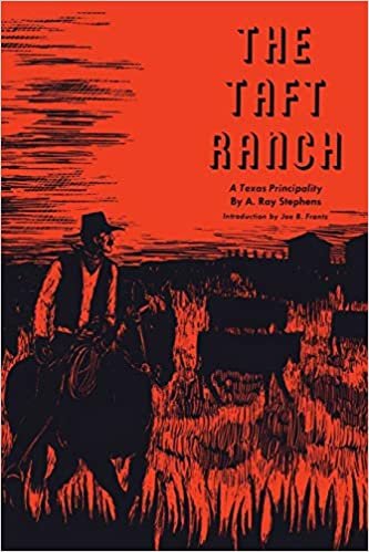 The Taft Ranch: A Texas Principality (M. K. Brown Range Life)