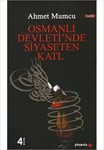 Osmanlı Devleti'nde Siyaseten Katl