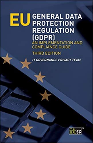 EU General Data Protection Regulation (GDPR): An Implementation and Compliance Guide indir