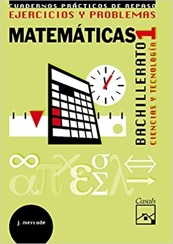 Ejercicios y problemas 1. Matemáticas. Ciencias y Tecnología Bachillerato(2008)