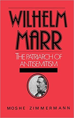 Wilhelm Marr: The Patriarch of Antisemitism (Studies in Jewish History) indir