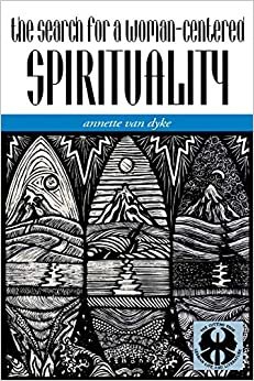 The Search for a Woman-centred Spirituality (Cutting Edge: Lesbian Life & Literature) (The Cutting Edge: Lesbian Life and Literature Series)