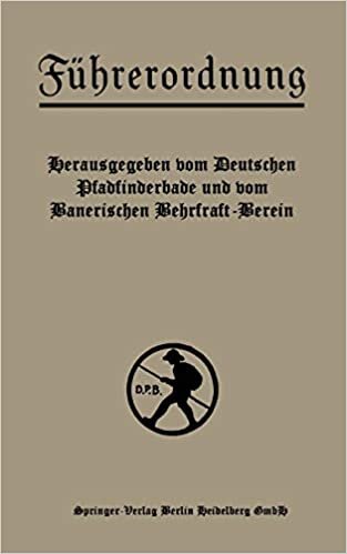 Führerordnung: Ein Hilfsbuch für Jungdeutschlands Pfadfinder- und Wehrkraftvereine