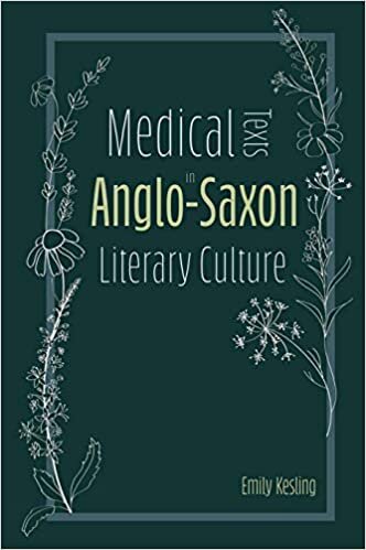 Medical Texts in Anglo-Saxon Literary Culture (Anglo-Saxon Studies)