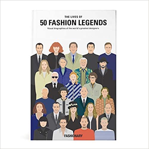 The Lives of 50 Fashion Legends: Visual biographies of the world's greatest designers indir
