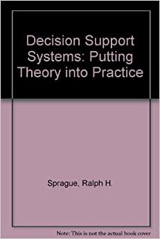 Decision Support Systems: Putting Theory into Practice indir