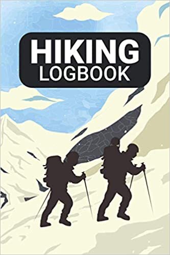 Hiking Logbook: Enjoy Hiking And Mountain Climbing Keep Your Journeys The Perfect Size To Carry With You