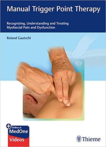 Manual Trigger Point Therapy: Recognizing, Understanding and Treating Myofascial Pain and Dysfunction indir