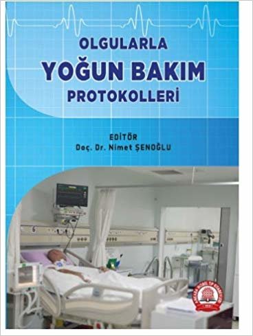 Olgularla Yoğun Bakım Protokolleri indir