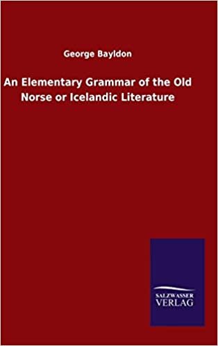 An Elementary Grammar of the Old Norse or Icelandic Literature