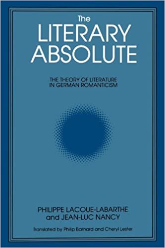 The Literary Absolute: The Theory of Literature in German Romanticism (Suny Series in Judaica) (SUNY series, Intersections: Philosophy and Critical Theory)