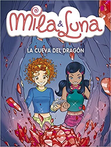 Mila & Luna: La Cueva Del Dragon