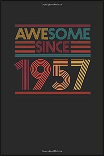 Awesome Since 1957: Dotted Bullet Journal (6 X 9 -120 Pages) for Birthday Gift Idea for Women And Men