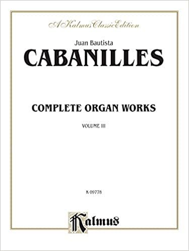 Complete Organ Works, Vol 3 (Kalmus Classic Editions)