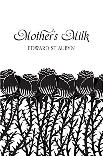 St Aubyn: Mothers Milk