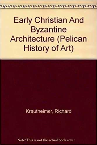 Early Christian and Byzantine Architecture (Hist of Art) indir