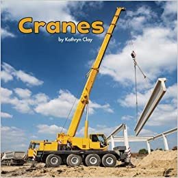 Construction Vehicles at Work: Cranes
