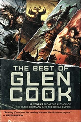 The Best of Glen Cook: 18 Stories from the Author of The Black Company and The Dread Empire
