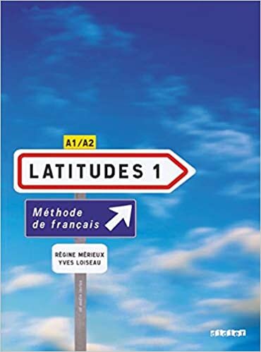 Latitudes 1: Methode De Francais A1/A2 indir