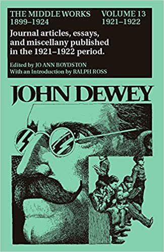 The Middle Works of John Dewey, 1899-1924, Volume 13: 1921-1922, Essays on Philosophy, Education, and the Orient (Collected Works of John Dewey, Band 13) indir