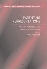 Parenting Representations: Theory, Research, and Clinical Implications (Cambridge Studies in Social and Emotional Development) indir