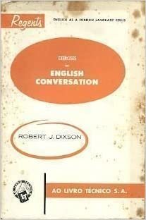 Exercises in English Conversation Book 1: English in Everyday Life: Exercises in English Bk.1