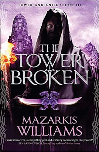 The Tower Broken (Tower and Knife Trilogy)