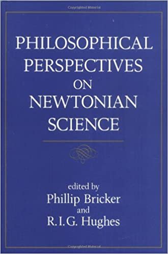 Philosophical Perspectives on Newtonian Science (Studies from the Johns Hopkins Center for the History & Phil)